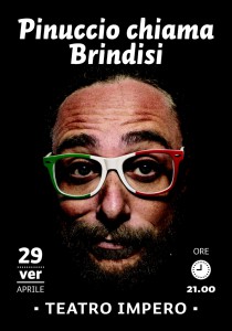 Pinuccio_chiama_Brindisi_29Apr16_Teatro_Impero