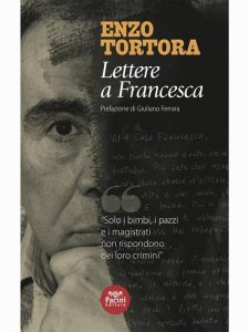 copertina-enzo-tortora-lettere-a-francesca-di-francesca-scopelliti