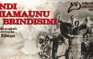 Grande successo per “E ndi chiamaunu li brindisini”