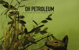 In distribuzione “Memory of mine Memory to be” del brindisino Oh Petroleum