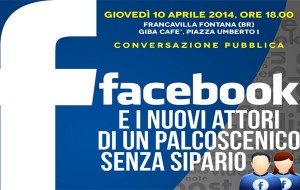 Facebook e i nuovi attori di un palcoscenico senza sipario
