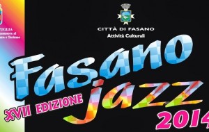 Tutto pronto per Fasano Jazz 2014: si parte venerdì 30 Maggio