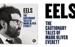 Radi@zioni/il disco della settimana: “Eels – The Cautionary Tales Of Mark Oliver Everett”