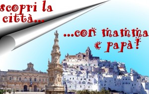 Domani ad Ostuni torna “scopri la città con mamma e papà”