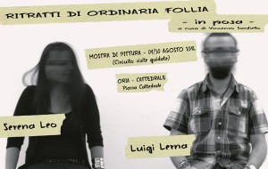 Ritratti di ordinaria follia – in posa: Serena Leo e Luigi Lerna espongono nella Cattedrale di Oria