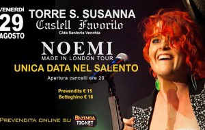 Venerdì 29 agosto Noemi in concerto a Torre Santa Susanna