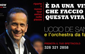 Uccio De Santis il 18 agosto a Selva di Fasano con lo spettacolo “È una vita che faccio questa vita”