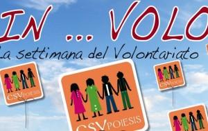 In…Volo, la settimana del Volontariato: CSV Poiesis promuove il calendario degli eventi 2014
