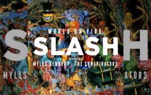Radi@zioni: “Slash – World on Fire” – il disco della settimana
