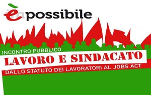 è possibile: sabato si discute di Articolo 18 e Jobs Act