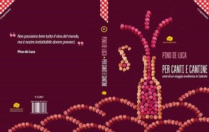 Martedì Sviluppo e Lavoro presenta il libro “Per canti e per cantine” di Pino De Luca