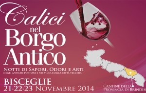 Calici nel Borgo Antico 2014: a Bisceglie protagonista anche il vino della terra di Brindisi