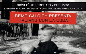Italiano con la coda: Remo Calcich racconta un lungo viaggio tra l’Istria e Brindisi