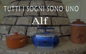 Radiazioni Video Cult 26: “Tutti I Sogni Sono Uno – Alf”