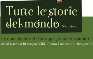 Torna a Mesagne la rassegna teatrale “Tutte le storie del mondo “