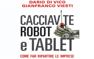 Venerdì 6 Left presenta il libro “Cacciavite, Robot e tablet come far ripartire le imprese”