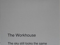 The Workhouse – The Sky Still Looks The Same