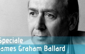 Speciale J.G. Ballard: “Un gioco da bambini”