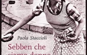 “Sebben che siamo donne. Storie di rivoluzionarie”, presentazione del libro il 22 maggio allo Spazio Sociale KAMO
