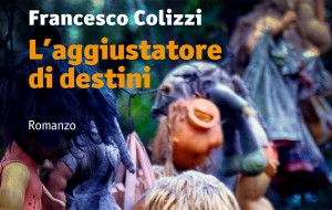Francesco Colizzi presenta “L’Aggiustatore di Destini” al Ja-Net di Cisternino