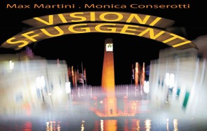 Brindisi con occhi diversi: da sabato “Visioni Sfuggenti”, mostra fotografica di Max Martini e Monica Conserotti