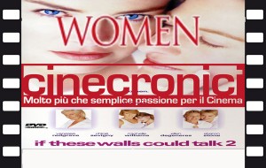Cinecronici: giovedì 4 fari sull’omosessualità femminile con “Women”