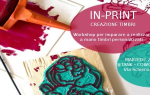 Martedì 20 al Tank workshop “IN-PRINT creazione di timbri”