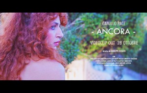 On line il video di “Ancora”, il nuovo singolo di Camillo Pace