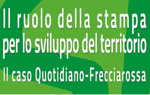 Il caso Quotidiano-Frecciarossa e il ruolo della stampa per lo sviluppo del territorio