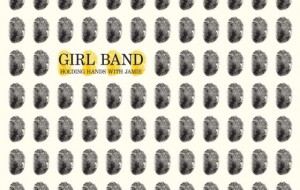 Girl Band – Holding Hands With Jamie
