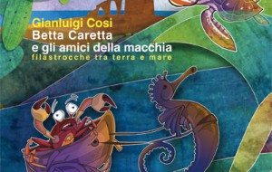 Gianluigi Cosi presenta “Betta Caretta e gli amici della macchia” a La Feltrinelli Point