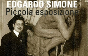 “Arrivederci Ninì” chiude la mostra “Edgardo Simone. Piccola esposizione”,