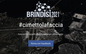 Nasce BRINDISI 2021 e lancia un appello etico a partiti e movimenti:  #metticilafaccia anche tu!