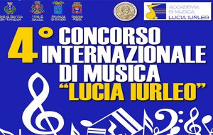 4° Concorso Internazionale di Musica “Lucia lurleo”: tutte le informazioni
