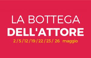 Talìa presenta il laboratorio di recitazione “La bottega dell’attore”