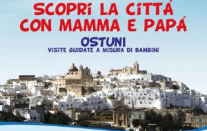 “Scopri la città con mamma e papà” visite guidate Visite guidate per bambini nel Centro Storico di Ostuni