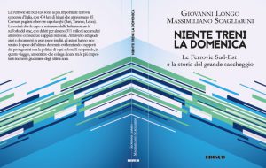 Lunedì 12 Librinfaccia presenta “Niente treni la domenica” di Giovanni Longo e Massimiliano Scagliarini