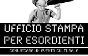 Aperte le iscrizioni per il corso “Ufficio Stampa per Esordienti. Comunicare un evento”