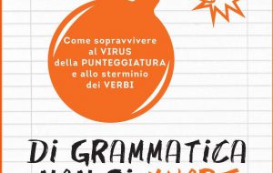 A Fasano venerdì 17 si presenta “Di grammatica non si muore” di Massimo Roscia