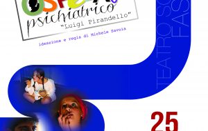 Torna al Teatro Sociale lo spettacolo “Ospedale psichiatrico Luigi Pirandello”