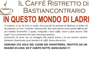 Il Caffè ristretto di Bastiancontrario