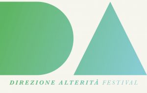 Al via la prima edizione del Festival Direzione Alterità’ con la regia di Marco Moreggia