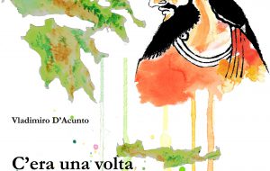 Domani si presenta il libro ““C’era una volta in Grecia” di Vladimiro d’Acunto