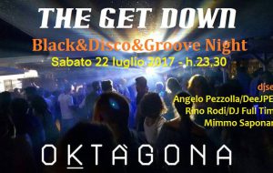 Sabato 22 all’Oktagona “The Get down”: in consolle Angelo Pezzolla, Rino Rodi e Mimmo Saponaro