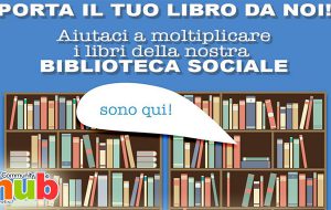 Community Hub: una Biblioteca Sociale a servizio dell’aula studio per studenti. Appello per la donazione di libri