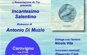 Giovedì 10 a Carovigno si presenta “Incantesimo Salentino” di Antonio Di Muzio