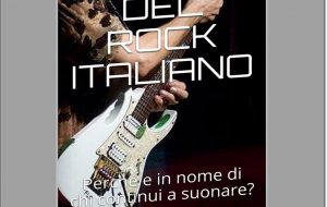 In nome del rock italiano: Il libro del cegliese Mimmo Parisi e del madrileno Diego Romero