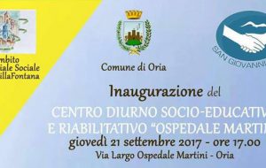 Giovedì 21 settembre si inaugura il Centro Diurno Socio-Educativo e Riabilitativo di Oria, Ex Ospedale Martini