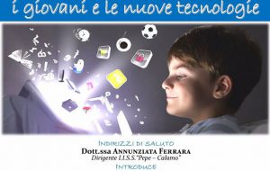 Comunicazione e cambiamento: i giovani e le nuove tecnologie. Se ne parla il 16 Febbraio al Liceo Pepe di Ostuni