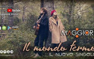 In uscita “Il mondo fermo”, il nuovo singolo di Maggiore. Guarda il video